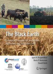 The Black Earth : Ecological Principles for Sustainable Agriculture on Chernozem Soils