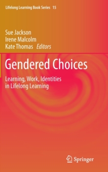 Gendered Choices : Learning, Work, Identities in Lifelong Learning