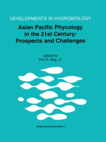 Asian Pacific Phycology in the 21st Century: Prospects and Challenges : Proceeding of The Second Asian Pacific Phycological Forum, held in Hong Kong, China, 21-25 June 1999