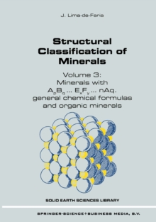 Structural Classification of Minerals : Volume 3: Minerals with ApBq...ExFy...nAq. General Chemical Formulas and Organic Minerals