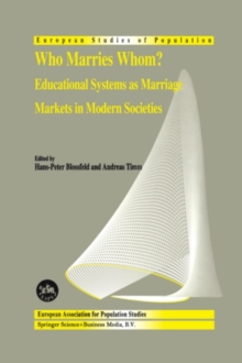 Who Marries Whom? : Educational Systems as Marriage Markets in Modern Societies