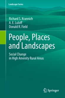 People, Places and Landscapes : Social Change in High Amenity Rural Areas