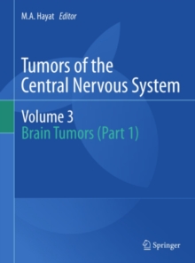 Tumors of the Central Nervous system, Volume 3 : Brain Tumors (Part 1)