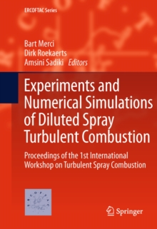 Experiments and Numerical Simulations of Diluted Spray Turbulent Combustion : Proceedings of the 1st International Workshop on Turbulent Spray Combustion