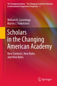 Scholars in the Changing American Academy : New Contexts, New Rules and New Roles
