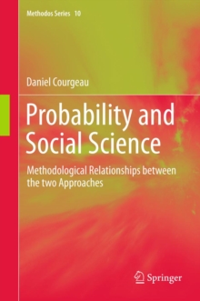 Probability and Social Science : Methodological Relationships between the two Approaches