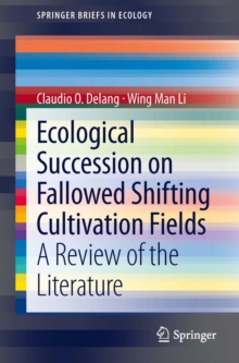 Ecological Succession on Fallowed Shifting Cultivation Fields : A Review of the Literature