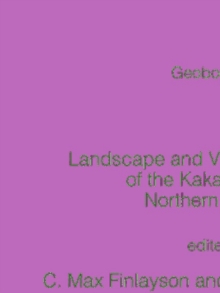 Landscape and Vegetation Ecology of the Kakadu Region, Northern Australia