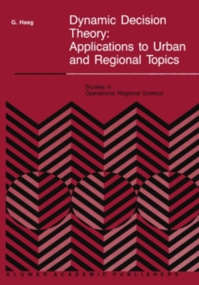 Dynamic Decision Theory : Applications to Urban and Regional Topics