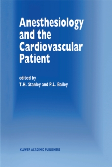 Anesthesiology and the Cardiovascular Patient : Papers presented at the 41st Annual Postgraduate Course in Anesthesiology, February 1996
