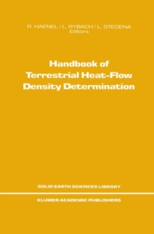 Handbook of Terrestrial Heat-Flow Density Determination : with Guidelines and Recommendations of the International Heat Flow Commission