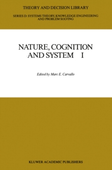 Nature, Cognition and System I : Current Systems-Scientific Research on Natural and Cognitive Systems