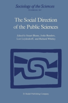The Social Direction of the Public Sciences : Causes and Consequences of Co-operation between Scientists and Non-scientific Groups