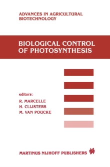 Biological Control of Photosynthesis : Proceedings of a conference held at the 'Limburgs Universitair Centrum', Diepenbeek, Belgium, 26-30 August 1985