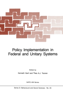 Policy Implementation in Federal and Unitary Systems : Questions of Analysis and Design