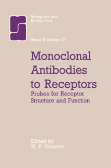 Monoclonal Antibodies to Receptors : Probes for Receptor Structure and Funtcion