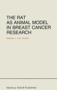 The Rat as Animal Model in Breast Cancer Research : A histopathological study of radiation- and hormone-induced rat mammary tumors