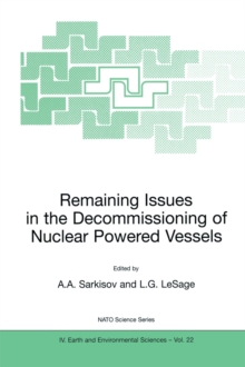 Remaining Issues in the Decommissioning of Nuclear Powered Vessels : Including Issues Related to the Environmental Remediation of the Supporting Infrastructure