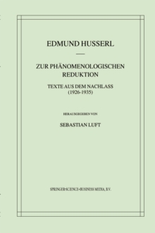 Zur Phanomenologischen Reduktion : Texte aus dem Nachlass (1926-1935)