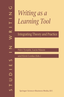 Writing as a Learning Tool : Integrating Theory and Practice