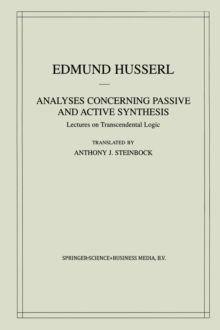 Analyses Concerning Passive and Active Synthesis : Lectures on Transcendental Logic