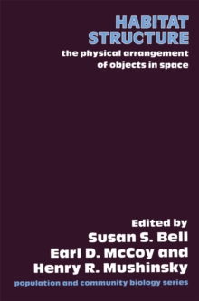 Habitat Structure : The physical arrangement of objects in space