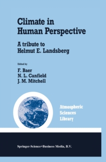 Climate in Human Perspective : A tribute to Helmut E. Landsberg