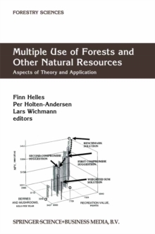 Multiple Use of Forests and Other Natural Resources : Aspects of Theory and Application