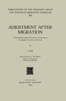 Adjustment After Migration : A longitudinal study of the process of adjustment by refugees to a new environment