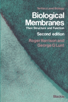 Biological Membranes : Their Structure and Function