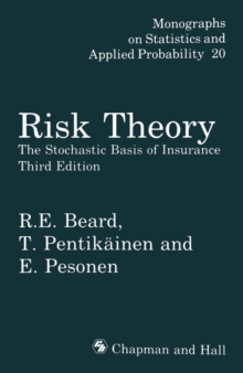 Risk Theory : The Stochastic Basis of Insurance