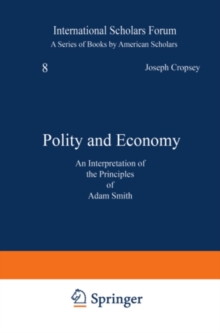 Polity and Economy : An Interpretation of the Principles of Adam Smith