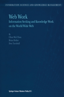Web Work : Information Seeking and Knowledge Work on the World Wide Web