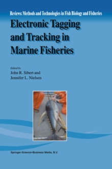Electronic Tagging and Tracking in Marine Fisheries : Proceedings of the Symposium on Tagging and Tracking Marine Fish with Electronic Devices, February 7-11, 2000, East-West Center, University of Haw
