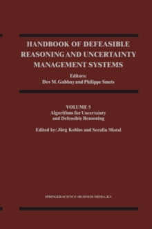 Handbook of Defeasible Reasoning and Uncertainty Management Systems : Algorithms for Uncertainty and Defeasible Reasoning