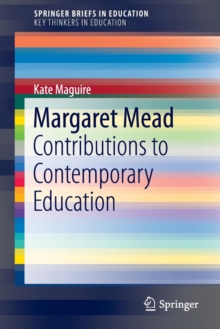 Margaret Mead : Contributions to Contemporary Education