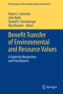 Benefit Transfer of Environmental and Resource Values : A Guide for Researchers and Practitioners