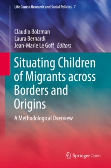 Situating Children of Migrants across Borders and Origins : A Methodological Overview