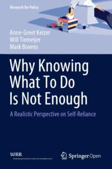 Why Knowing What To Do Is Not Enough : A Realistic Perspective on Self-Reliance