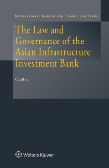 The Law and Governance of the Asian Infrastructure Investment Bank