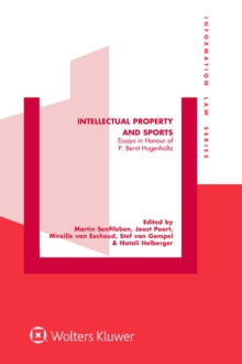 Intellectual Property and Sports : Essays in Honour of P. Bernt Hugenholtz