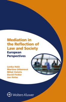 Mediation in the Reflection of Law and Society : European Perspectives