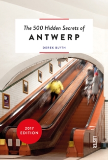 500 Hidden Secrets of Antwerp