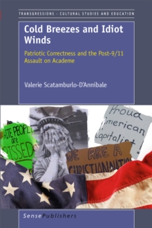 Cold Breezes and Idiot Winds : Patriotic Correctness and the Post-9/11 Assault on Academe
