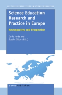 Science Education Research and Practice in Europe : Retrospective and Prospective