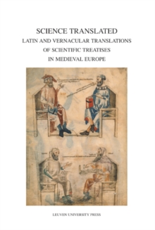 Science Translated : Latin and Vernacular Translations of Scientific Treatises in Medieval Europe