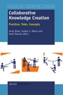 Collaborative Knowledge Creation : Practices, Tools, Concepts