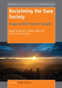 Reclaiming the Sane Society : Essays on Erich Fromm's Thought