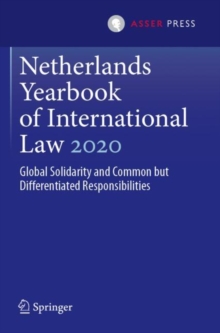 Netherlands Yearbook of International Law 2020 : Global Solidarity and Common but Differentiated Responsibilities