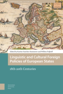 Linguistic and Cultural Foreign Policies of European States : 18th-20th Centuries